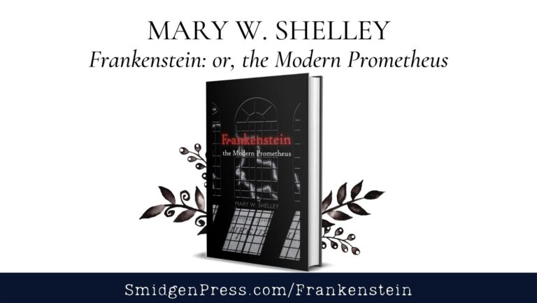 Facebook graphic for Frankenstein. Hardcover stands center with lightning seen through windows with eerie shadows and the red word FRANKENSTEIN standing out. Pen and ink illustrated leaves surround book. Above the image: MARY W. SHELLEY Frankenstein: or, the Modern Prometheus. Beneath the image in a black bar SmidgenPress.com/Frankenstein
