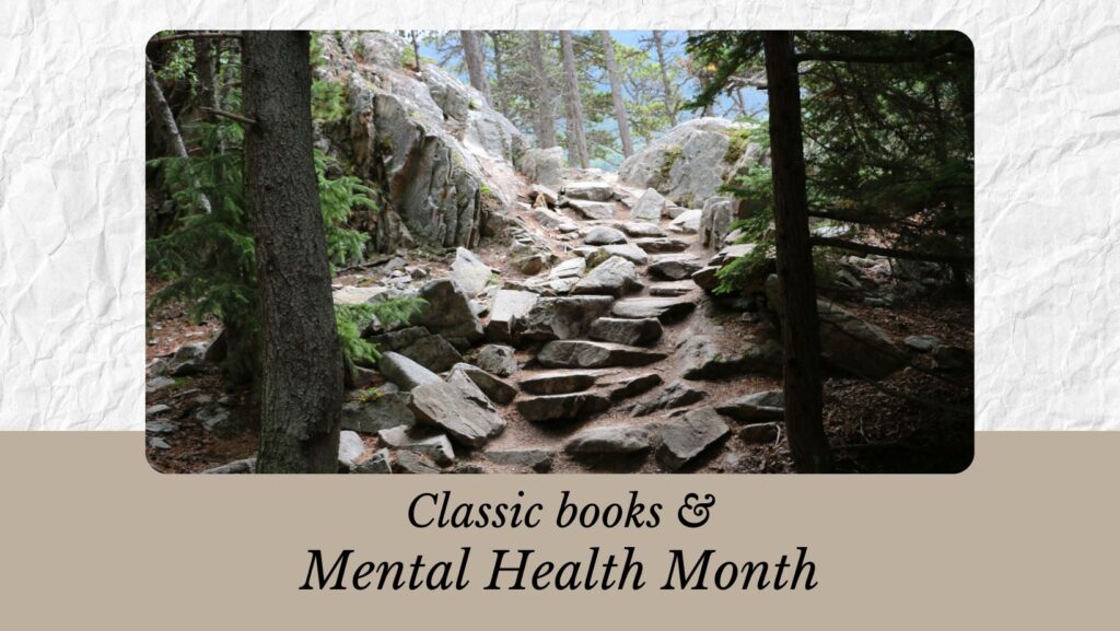 A path comes out from dark trees and onto a brighter opening with rocks like stairs to the sky. The image feels hopeful and peaceful. The text reads Classic Books and Mental Health Month, a blog post by Smidgen Press.