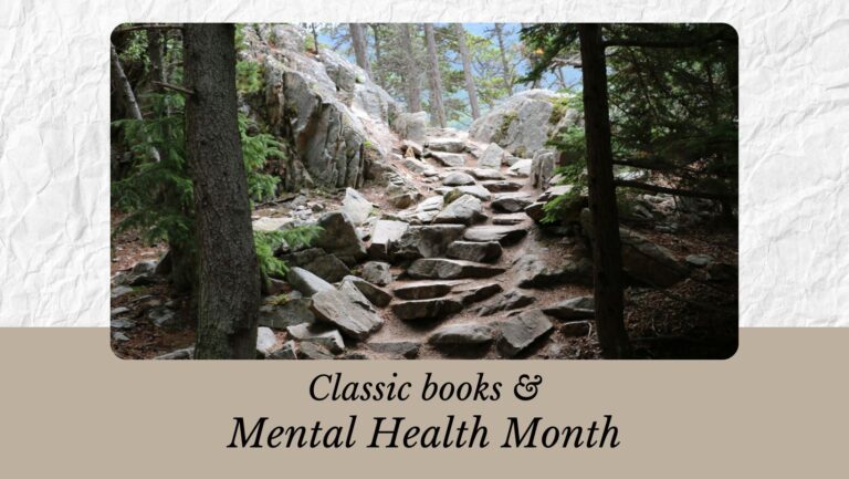 A path comes out from dark trees and onto a brighter opening with rocks like stairs to the sky. The image feels hopeful and peaceful. The text reads Classic Books and Mental Health Month, a blog post by Smidgen Press.