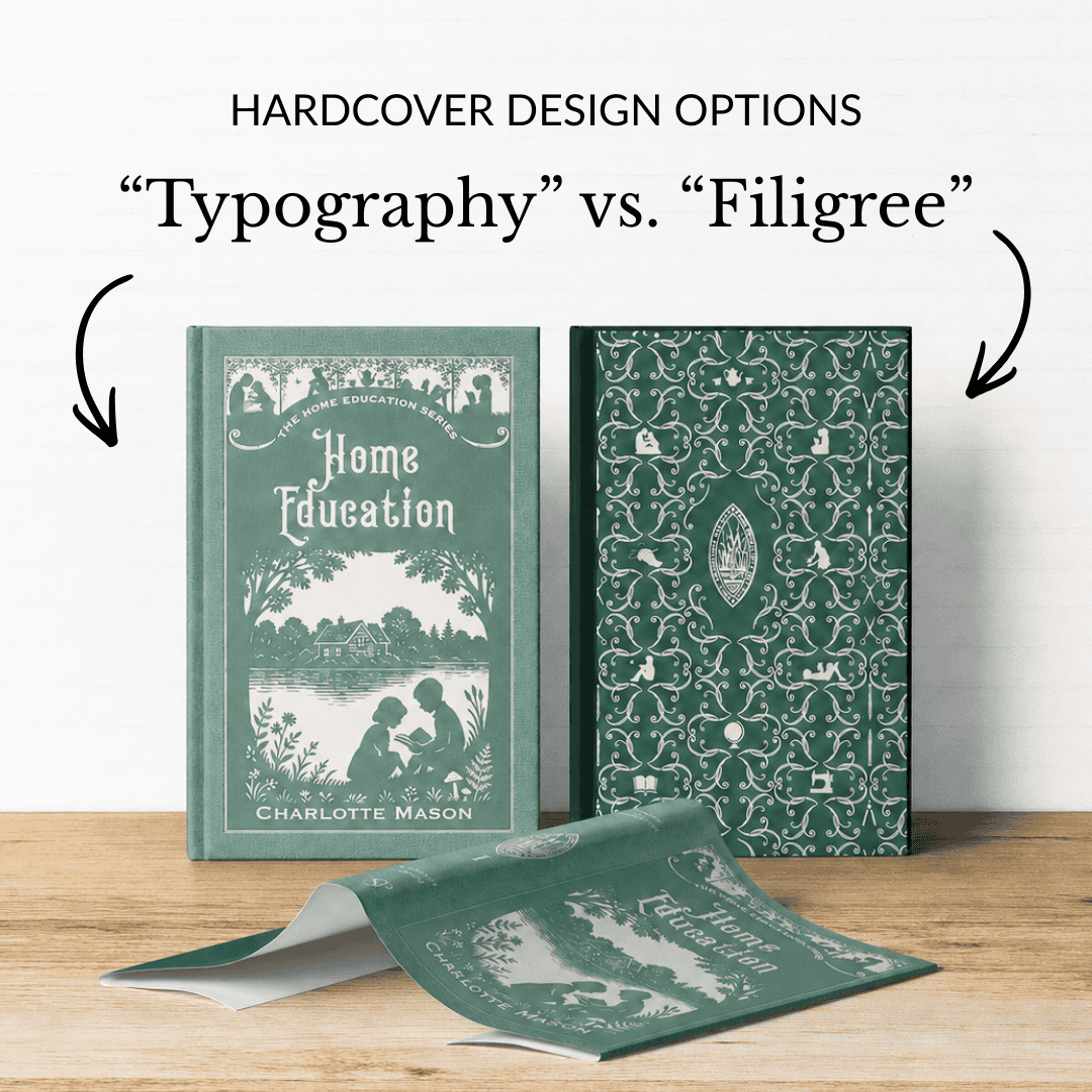 Two green books stand next to each other, with a dust jacket on the table in front. The book on the left says Home Education by Charlotte Mason and has a design with children playing near a pond, and the book on the right is also the book Home Education but in a custom dark-green scroll design.